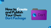 How to Create and Publish Your Own Dart Package
